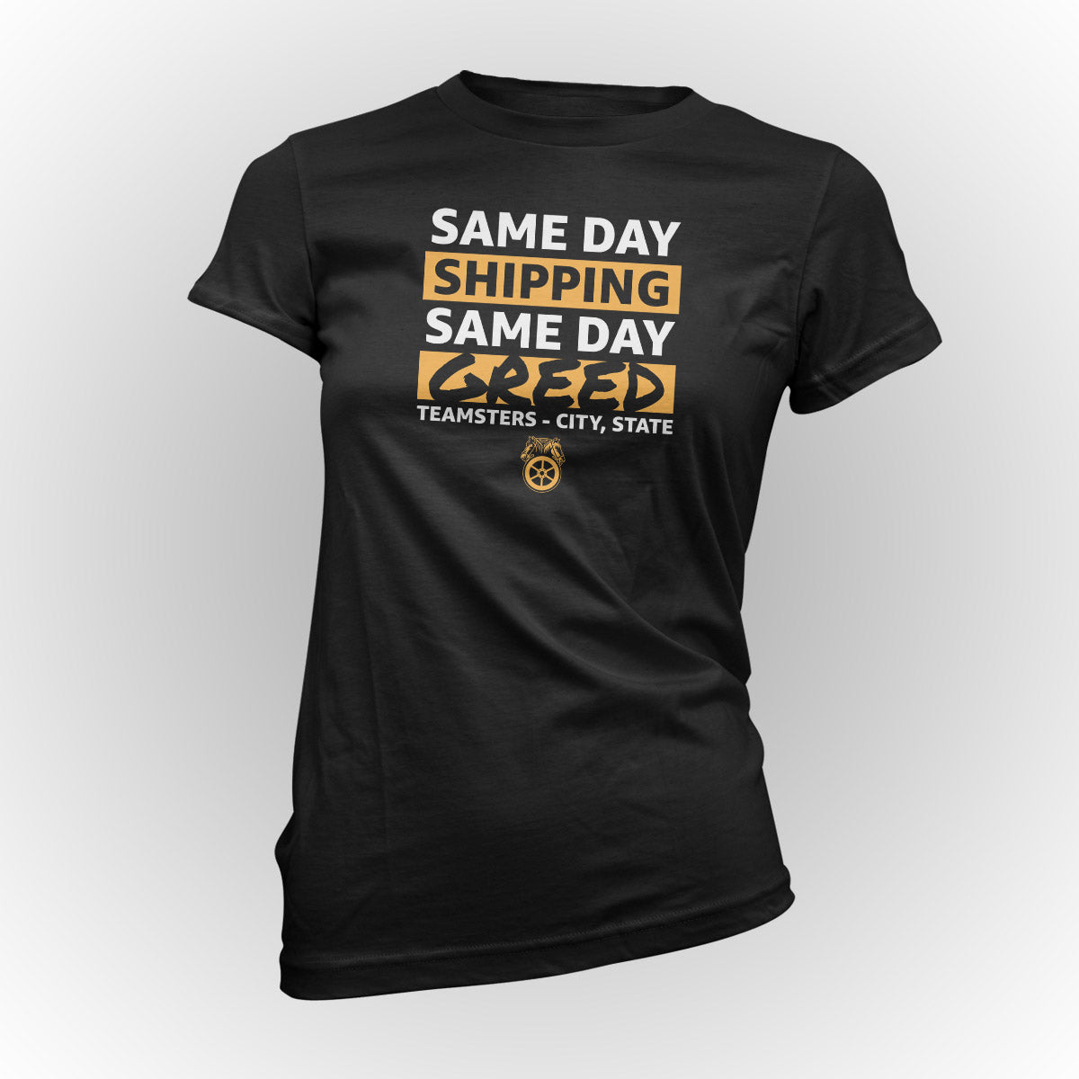 Same Day Greed - Teamsters Custom Union Apparel