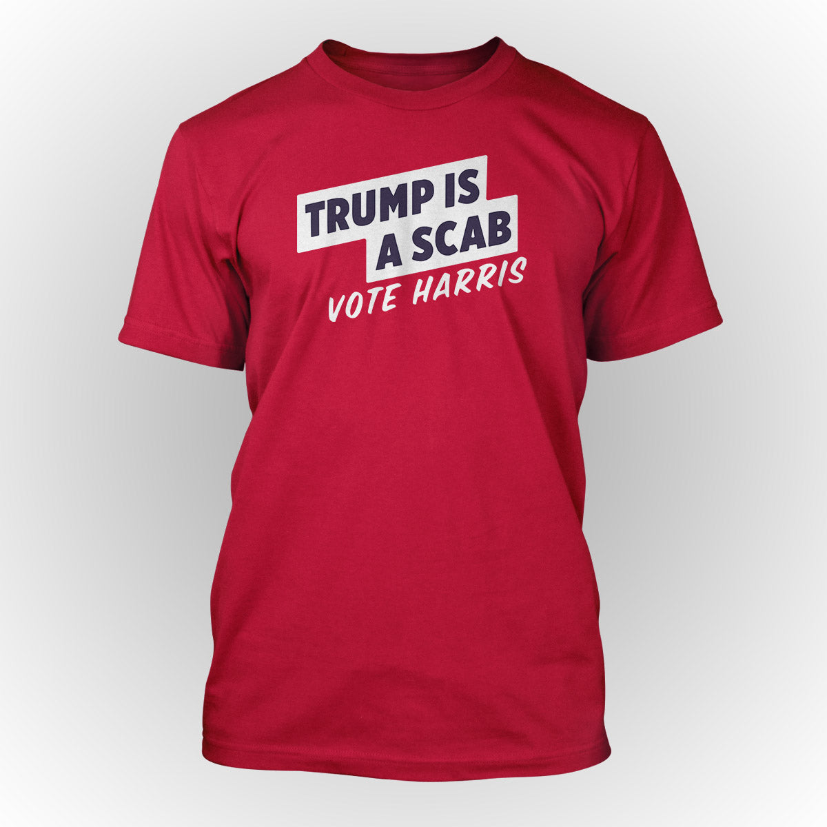 Trump Is A Scab Apparel